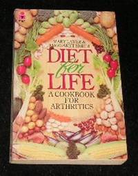 Diet for Life a Cookbook for Arthritics by Mary Laver & Margaret Smith
- Paperback
- 15th Impression
- 1981
- from Yare Books Limited (SKU: 009133)