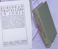 European Travellers in India: during the fifteenth, sixteenth and seventeenth centuries, the evidence afforded by them with respect to Indian social institutions, &amp; the nature &amp; influence of Indian governments by Oaten, Edward Farley - 1971