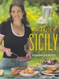 My Taste of Sicily by Rizzo, Dominique - 2011