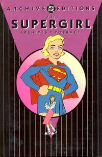 The DC Archive Editions: Supergirl Volume 1