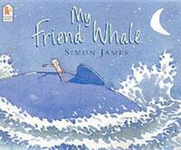 My Friend Whale de James, Simon - 2003