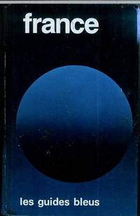 France (Hachette Guides bleus) (French Edition) by Collectif - Hardcover - 1987 - from Livres Norrois (SKU: 122301)