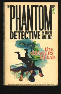 The Daggers of Kali (Series: Phantom Detective 6.) by Wallace, Robert (Cover by Robert Bonfils.)