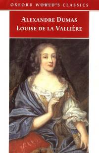 Louise de la ValliÃ�Â¨re (Oxford World&#039;s Classics) by Dumas (pÃ�Â¨re), Alexandre