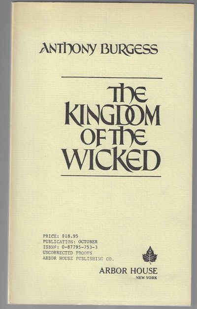 The Kingdom of the Wicked (Uncorrected Advance Proofs)