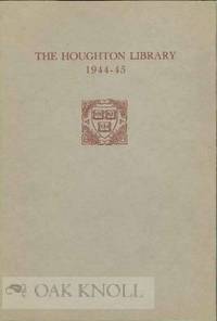 HOUGHTON LIBRARY REPORT OF ACCESSIONS FOR THE YEAR 1944-45.|THE by Jackson, William A - 1945