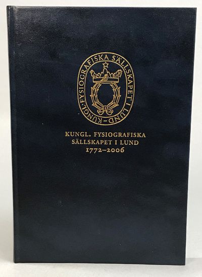 Kungl. Fysiografiska sällskapet i Lund 1772-2006.