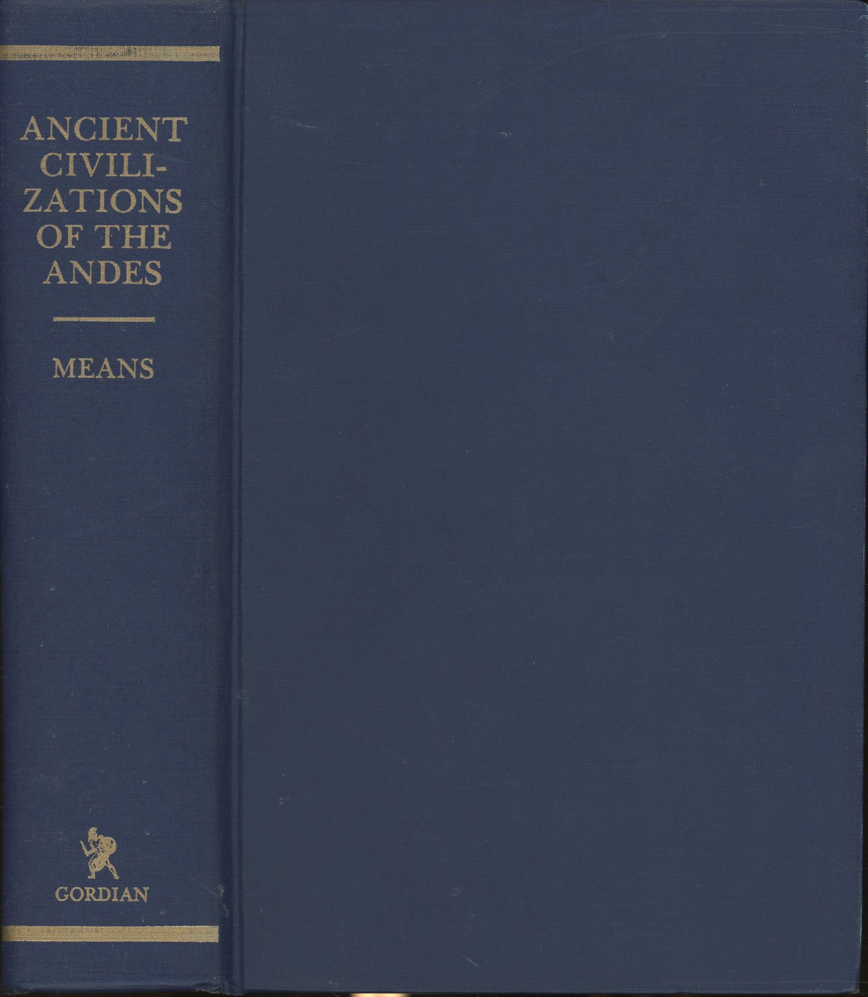 Ancient Civilization of the Andes by Means, P. A.; Philip