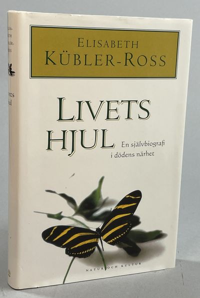 Livets hjul. En självbiografi i dödens närhet.…