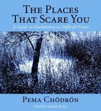 image of The Places That Scare You: A Guide to Fearlessness in Difficult Times