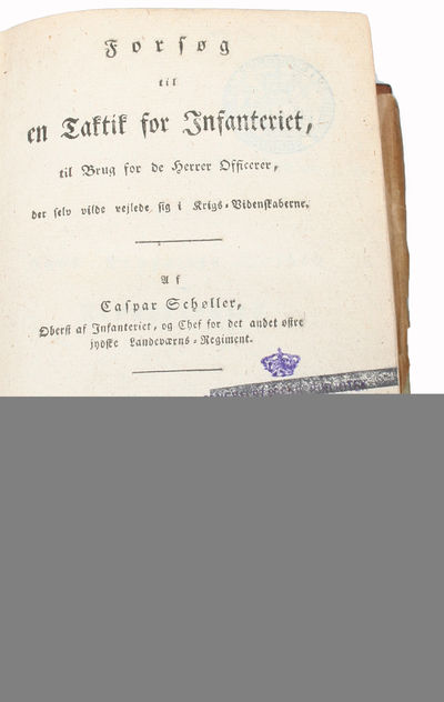 Forsøg til en Taktik for Infanteriet, til Brug for de Herrer Officerer, der selv vilde vejlede sig i Krigs=Videnskaberne. Tvende Deele. Med 24 Kobbere. (photo 4)