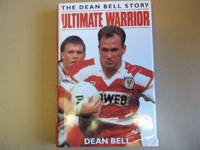 cover of The Ultimate Warrior: The Dean Bell Story