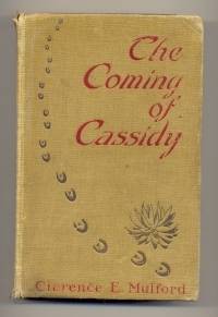 The Coming of Cassidy - and the Others by Clarence MULFORD - First Edition. - 1913 - from Mainly Fiction (SKU: 006132)