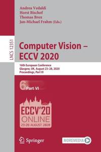 Computer Vision - ECCV 2020 : 16th European Conference, Glasgow, UK, August 23-28, 2020,...