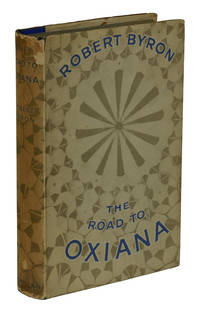 The Road to Oxiana by Byron, Robert - 1937