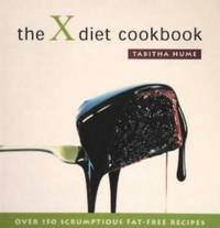 The X Diet Cookbook: Over 150 Scrumptious Fat-Free Recipes - 