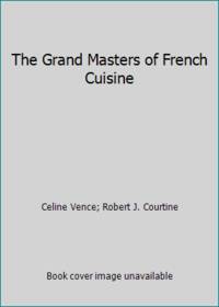 The Grand Masters of French Cuisine