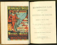 Metropolitan Life Unveiled; Or The Mysteries And Miseries Of America&#39;s Great Cities, Embracing New York, Washington City, San Francisco, Salt Lake City And New Orleans - 