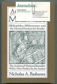 A Gentle Madness: Bibliophiles, Bibliomanes, and the Eternal Passion for Books by BASBANES, Nicholas A - 2002