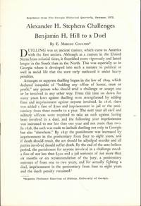 Alexander H. Stephens Challenged Benjamin H. Hill to a Duel