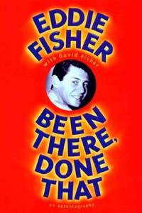 Been There, Done That by David Fisher; Eddie Fisher - 1999