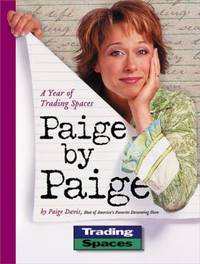 Paige by Paige : A Year of Trading Spaces by Paige Davis - 2003