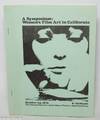 A Symposium: Women's Film Art in California; October 24, 1975 Filmnotes: A Moment's Thought; The Evolution of Filmmaking by Women in the Bay Area by Carol Wikarska