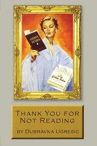 image of Thank You for Not Reading : Essays on Literary Trivia