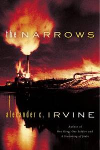 The Narrows : A Novel by Alexander C. Irvine - 2005