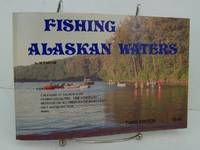 Fishing Alaskan Waters   3rd Edition