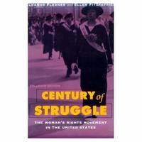 Century of Struggle: The Woman's Rights Movement in the United States, Enlarged Edition