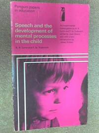 Speech and the Development of Mental Processes in the Child: An Experimental Investigation