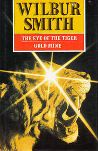 THE EYE OF THE TIGER - and - GOLD MINE (by the author of The Courtney Saga - Courtneys of Africa)