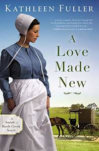 A Love Made New by Kathleen Fuller