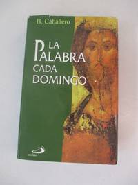 La palabra cada domingo (Caminos) (Spanish Edition) by Caballero Alvarez, Basilio