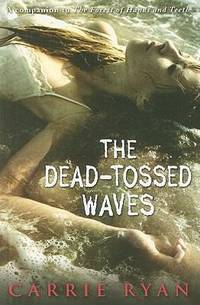 The Dead-Tossed Waves by Carrie Ryan - 2010 - from ThriftBooks (SKU: G0385906323I5N10)