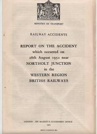 Railway Accidents. Report on the Accident which occurred on 28th August 1950 near Northolt Junction in the Western Region British Railways