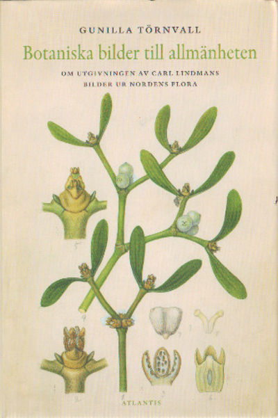 BOTANISKA BILDER TILL ALLMÄNHETEN. Om utgivningen…