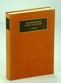 image of The Principles of Forest Yield Study: Studies in the Organic Production, Structure, Increment and Yield of Forest Stands