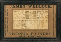 image of James Wedlock. Victoria Foundry, Hindley Street West. Every Description of Casting Executed Promptly, Efficiently, and at Reasonable Rates. Special Features in Ornamental Brackets, Frieze-Work, Balcony Panels, Palisading, &c