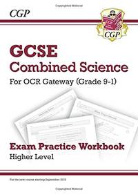 GCSE Combined Science OCR Gateway Exam Practice Workbook - Higher (CGP GCSE Combined Science 9-1...