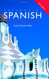 Colloquial Spanish: A Complete Language Course (Colloquial Series)