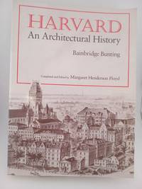 Harvard: An Architectural History (Belknap Press)