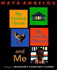 cover of My Painted House, My Friendly Chicken, and Me