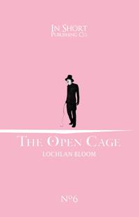 The Open Cage by Lochlan Bloom - Paperback - 2 - from worldlybooks (SKU: TOC2Eiii)