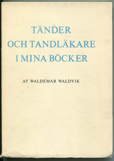 Tänder och tandläkare i mina böcker.