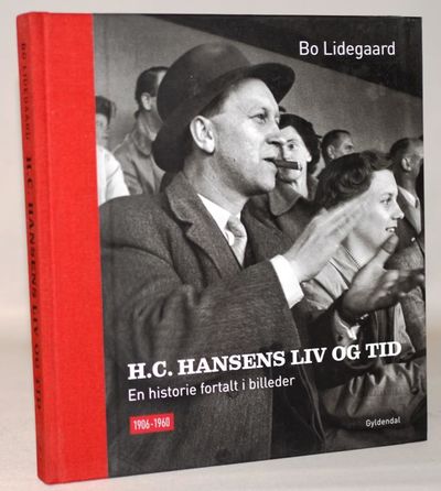 H.C. Hansens liv og tid - en historie fortalt i…
