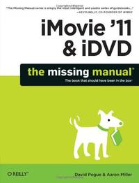 iMovie ?11 and iDVD: The Missing Manual (Missing Manuals)