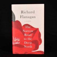 The Narrow Road To The Deep North by Richard Flanagan - 2014