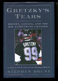 Gretzky's Tears: Hockey, Canada, and the Day Everything Changed